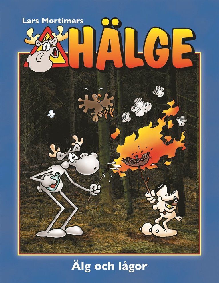 Hälge. Älg och lågor, Inbunden