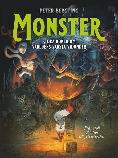 bokomslag Monster : stora boken om världens värsta vidunder : Från troll och jättar till yeti och orcher