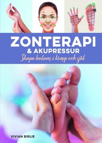 bokomslag Zonterapi & akupressur : skapa balans i kropp och själ