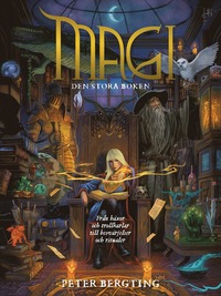 bokomslag Magi - den stora boken : från häxor och trollkarlar till besvärjelser och ritualer