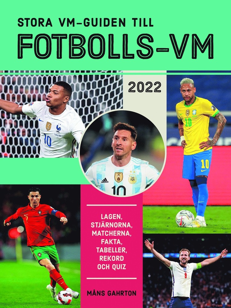 Stora VM-guiden till fotbolls-VM 2022 : Lagen, stjärnorna, matcherna, fakta, tabeller, rekord och quiz 1