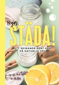 bokomslag Nya Städa! : ett skinande rent hem på naturlig väg