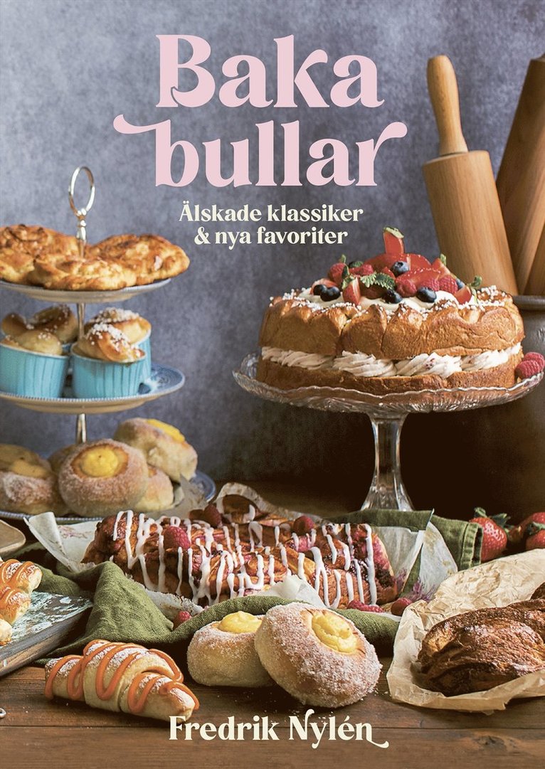 Baka bullar : älskade klassiker och nya favoriter 1