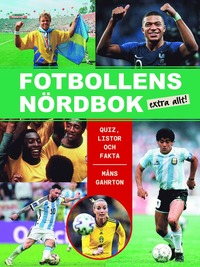 bokomslag Fotbollens nördbok extra allt - quiz, listor och fakta