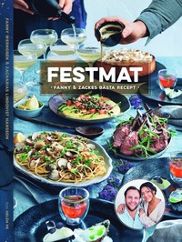 bokomslag Festmat : Fanny & Zackes bästa recept