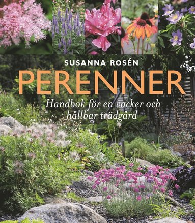 bokomslag Perenner : handbok för en vacker och hållbar trädgård