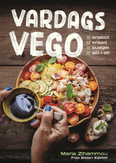 Maria Zihammou - Vardagsvego : snabbt, enkelt, budget, allt-i-ett, Inbunden