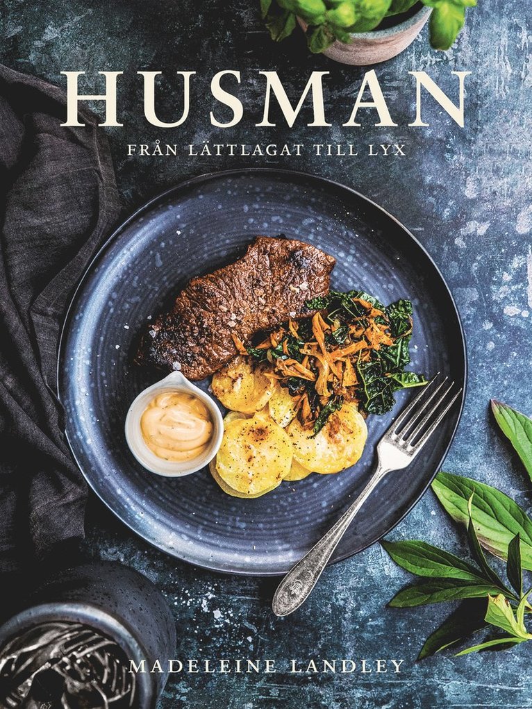 Husman – från lättlagat till lyx