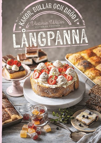 Victoria Willén - Kakor, bullar och bröd i långpanna, Inbunden