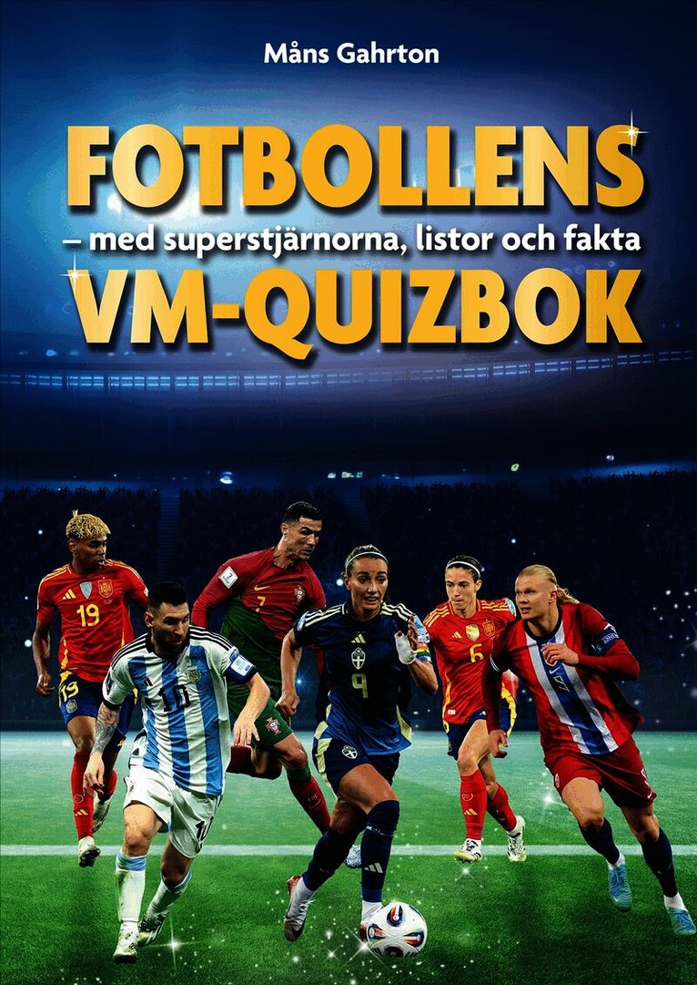 Fotbollens VM-quizbok : med superstjärnorna, listor och fakta