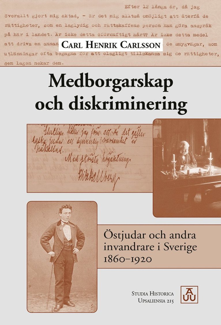 Carl Henrik Carlsson - Medborgarskap och diskriminering: Östjudar och andra invandrare i Sverige 1860–1920, Häftad