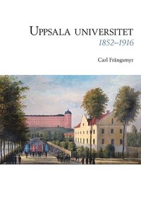 bokomslag Uppsala universitet 1852-1916, Vol. 2