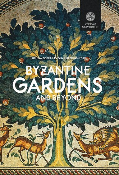 bokomslag Byzantine Gardens and Beyond
