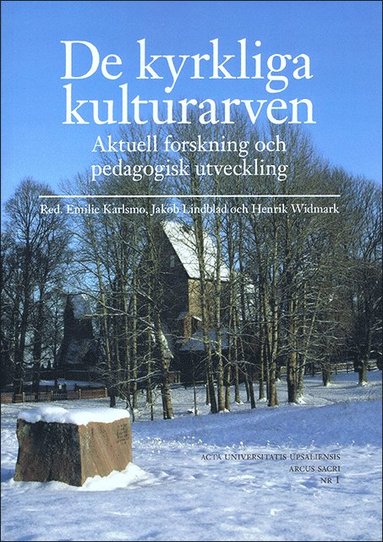 bokomslag De kyrkliga kulturarven: aktuell forskning och pedagogisk utveckling