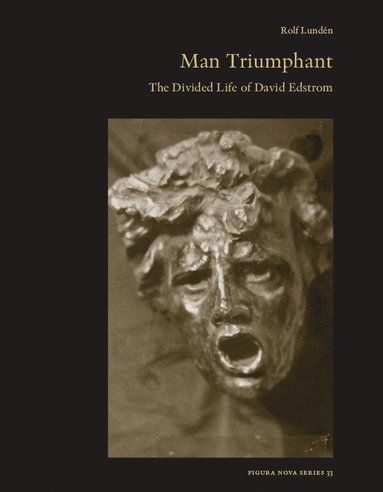 bokomslag Man Triumphant: The Divided Life of David Edstrom