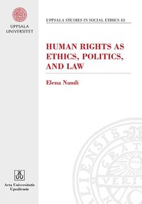 bokomslag Human rights as ethics, politics, and law