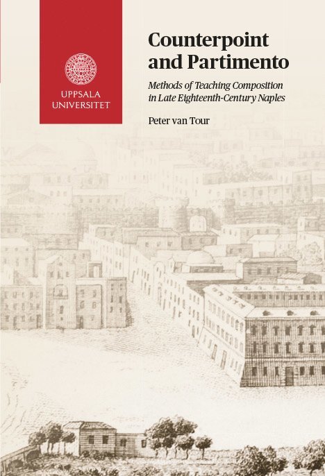 Peter van Tour - Counterpoint and Partimento: Methods of Teaching Composition in Late Eighteenth-Century Naples, Häftad