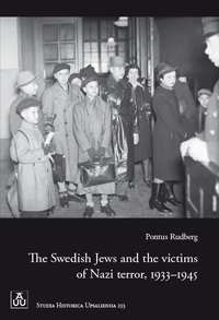 bokomslag The Swedish Jews and the Victims of Nazi terror, 1933-1945