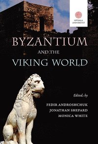 bokomslag Byzantium and the Viking World