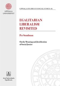 bokomslag Egalitarian Liberalism Revisited: On the Meaning and Justification of Social Justice