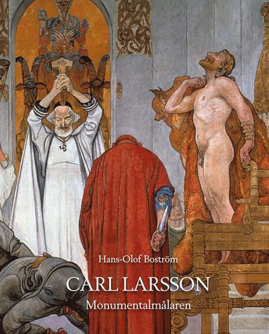 Hans-Olof Boström - Carl Larsson Monumentalmålaren, Inbunden