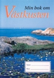 Lotta Edvardsson - Min bok om Västkusten, Häftad