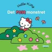Lyft på flikenbok - Hello Kitty: Det rosa monstret