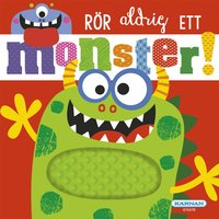 bokomslag Rör aldrig ett monster