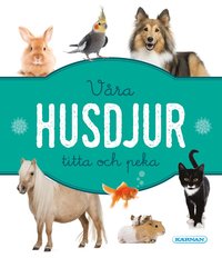bokomslag Våra husdjur - Titta och peka