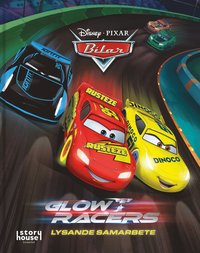 bokomslag Bilar. Glow racers : lysande samarbete