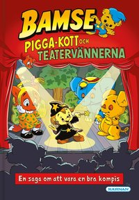 bokomslag Bamse: Pigga-Kott och teatervännerna