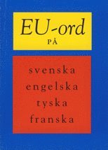 EU-ord - Svenska, Engelska, Tyska, Franska