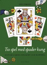 Ove Trogny - Tio spel med spader kung, Inbunden