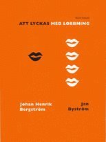Johan Henrik Bergström, Jan Byström - Att lyckas med lobbning, Häftad