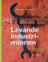 Samuel Karlsson - Levande industriminnen, Inbunden