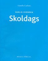 Gunilla Carlsson - Vanlig svenska - Skoldags, Häftad