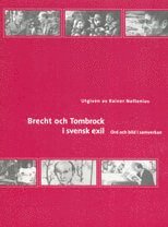 Brecht och Tombrock i svensk exil : ord och bild i samverkan
