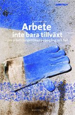 Carina Nilsson - Arbete, inte bara tillväxt, Häftad