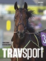 Travsport : allt om hästarna, loppen och spelet
