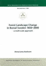 bokomslag Forest Landscape Change in Boreal Sweden 1850-2000 A Multi-Scale Approach