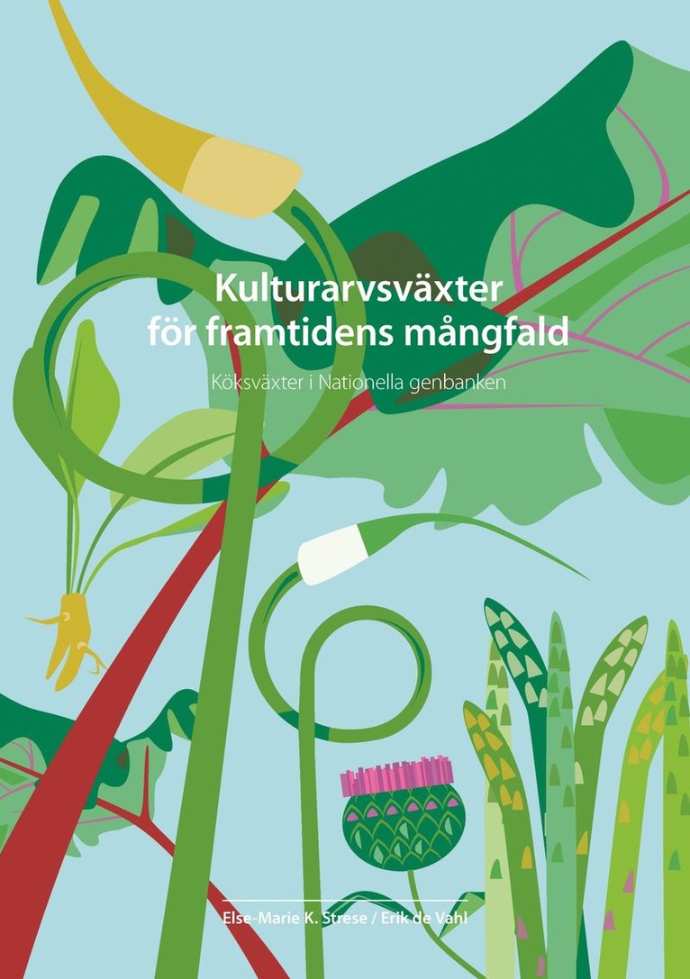 Kulturarvsväxter för framtidens mångfald : köksväxter i Nationella genbanken 1