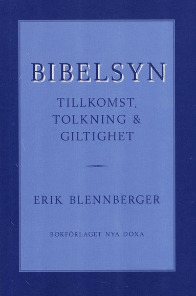 bokomslag Bibelsyn : Tillkomst, tolkning och giltig