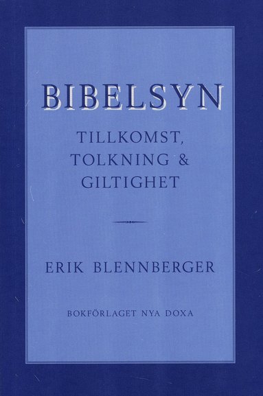 bokomslag Bibelsyn : Tillkomst, tolkning och giltig