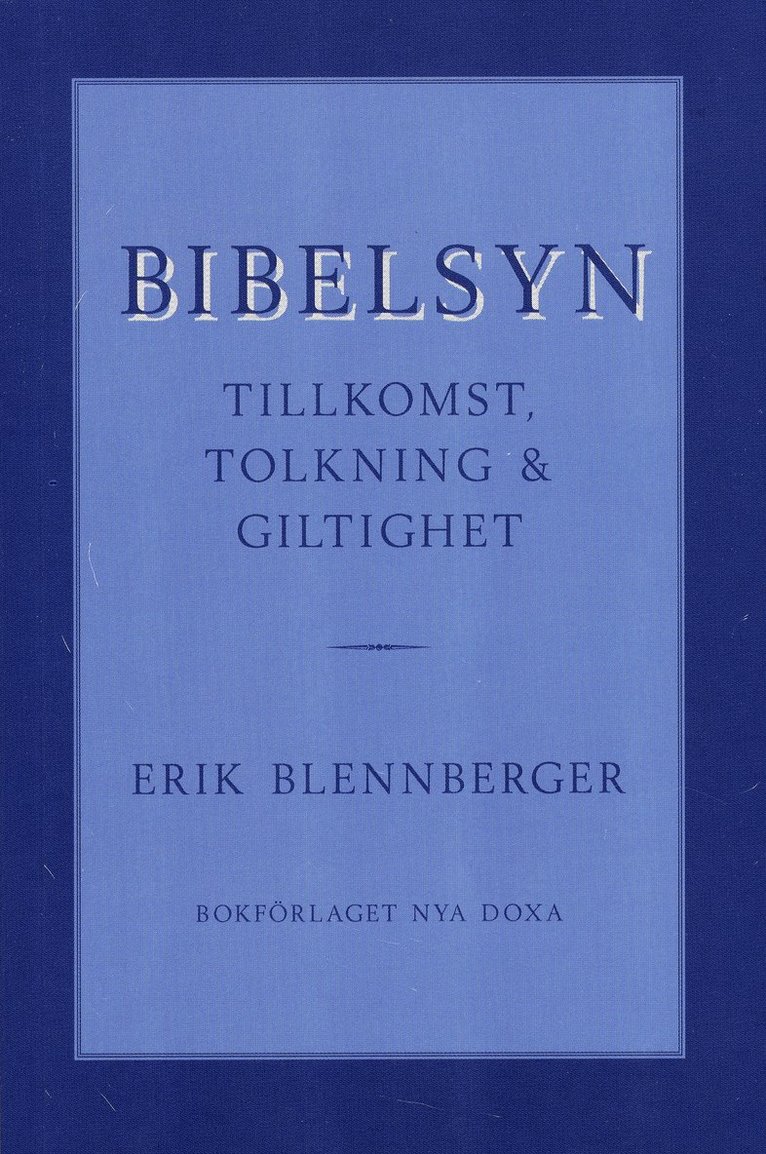 Bibelsyn : Tillkomst, tolkning och giltig
