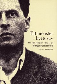 bokomslag Ett mönster i livets väv : Tro och religion i ljuset av Wittgensteins filosofi