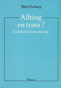 bokomslag Allting en trasa? - En bok om livets mening