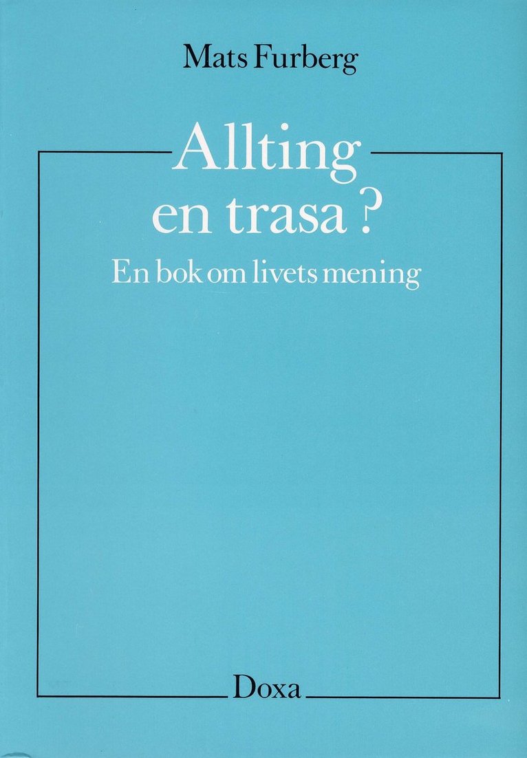 Allting en trasa? - En bok om livets mening 1