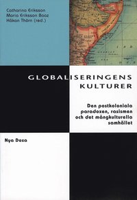 bokomslag Globaliseringens kulturer : Postkolonialism, rasism och kulturell identitet