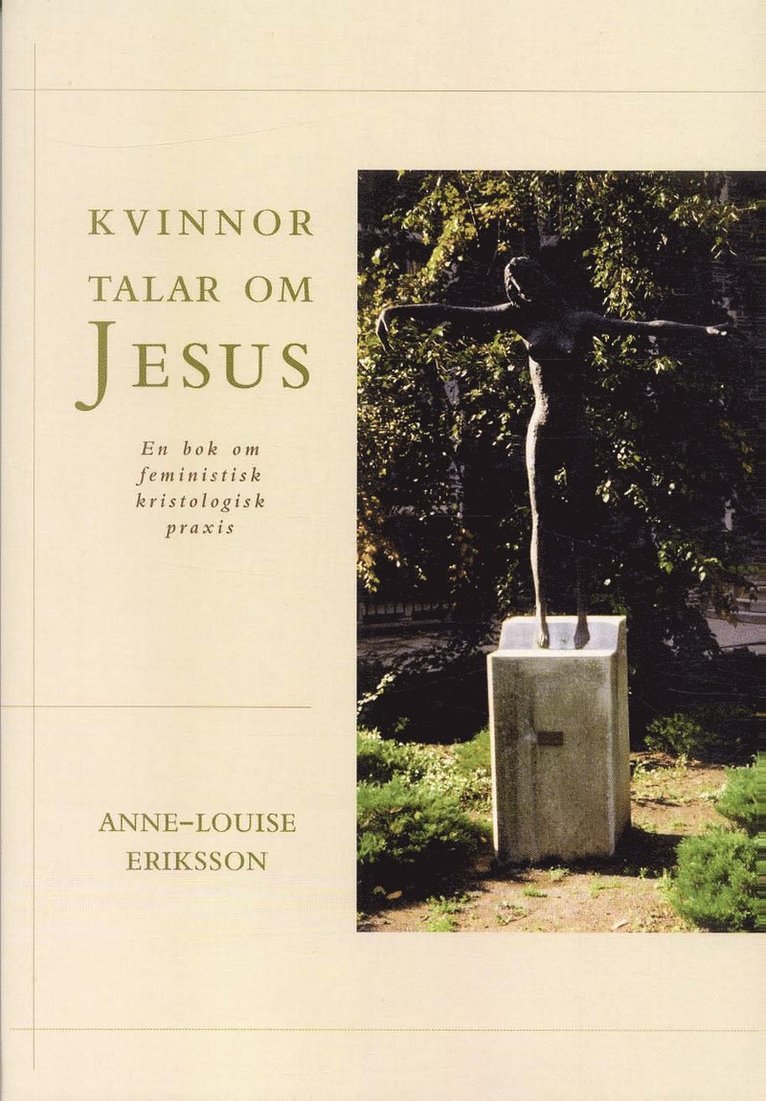 Kvinnor talar om Jesus : En bok om feministisk kristologisk praxis