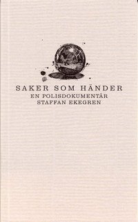 bokomslag Saker som händer : En polisdokumentär